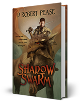 Shadow Swarm an Epic Fantasy by D. Robert Pease